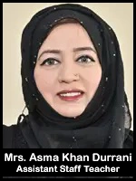 Mrs. Asma Khan Durrani  Asstt Staff Teacher