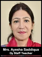 Mrs. Ayesha Saddiqua  Dy Staff Teacher