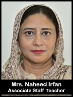 Mrs. Naheed Irfan  Associate Staff Teacher