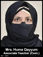 Mrs. Huma Qayyum  Associate Teacher (Cont.)