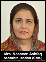 Mrs. Nosheen Ashfaq  Associate Teacher (Cont.)