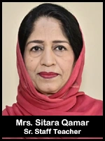 Mrs. Sitara Qamar  Sr. Staff Teacher