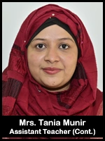 Mrs. Tania Munir  Assistant Teacher (Cont.)