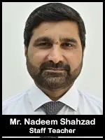 Mr. Nadeem Shahzad  Staff Teacher